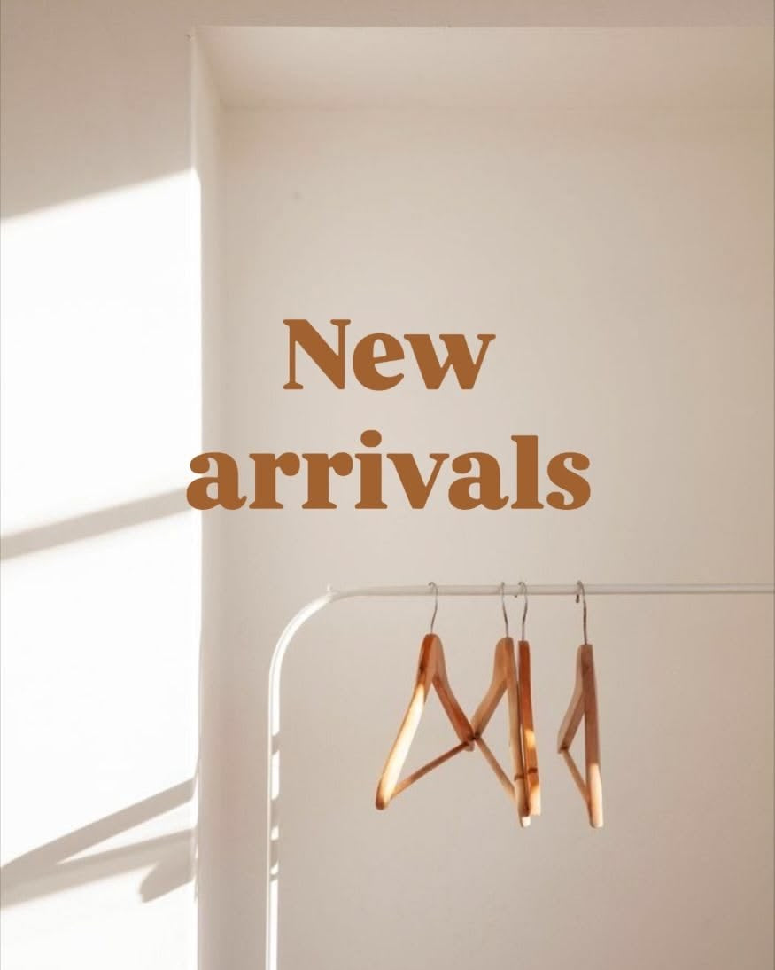 NEW ARRIVALS